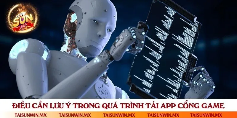 Một vài điều quan trọng cần nắm để tải app cổng game bài diễn ra suôn sẻ