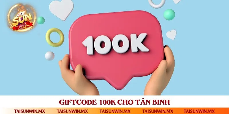 Tặng ngay 100k khi đăng ký tài khoản game bài chính thức thành công