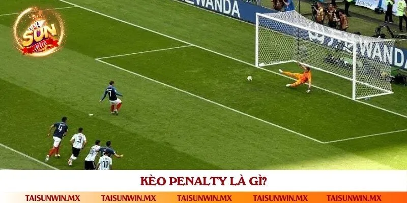 Khái niệm cần biết về kèo penalty