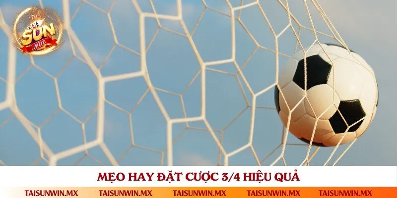 Học hỏi mẹo chơi kèo tỷ lệ 3/4 ăn tiền đều