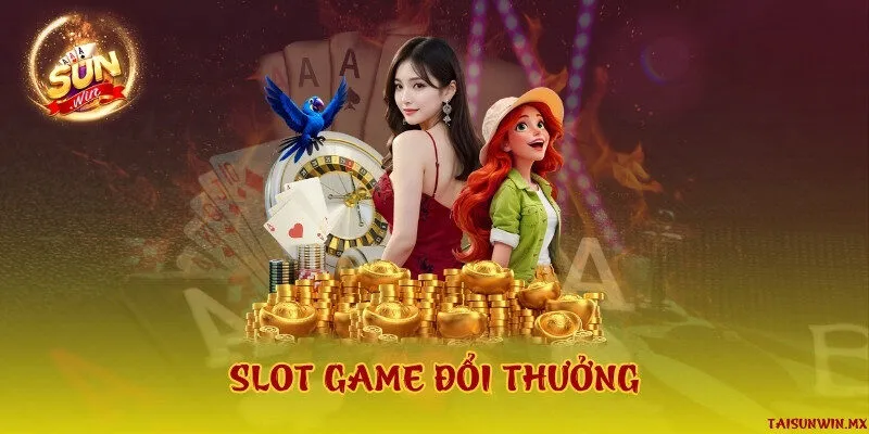 Slot game bài đổi thưởng