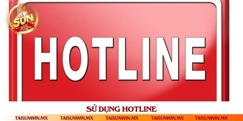 Liên hệ qua đường dây nóng giải quyết vấn đề hiệu quả tốc độ